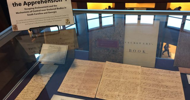 Exhibit: “In Consequence of the Apprehension”: Escaping Enslavement and the Mechanisms of Control over Enslaved Bodies in South Carolina and Georgia